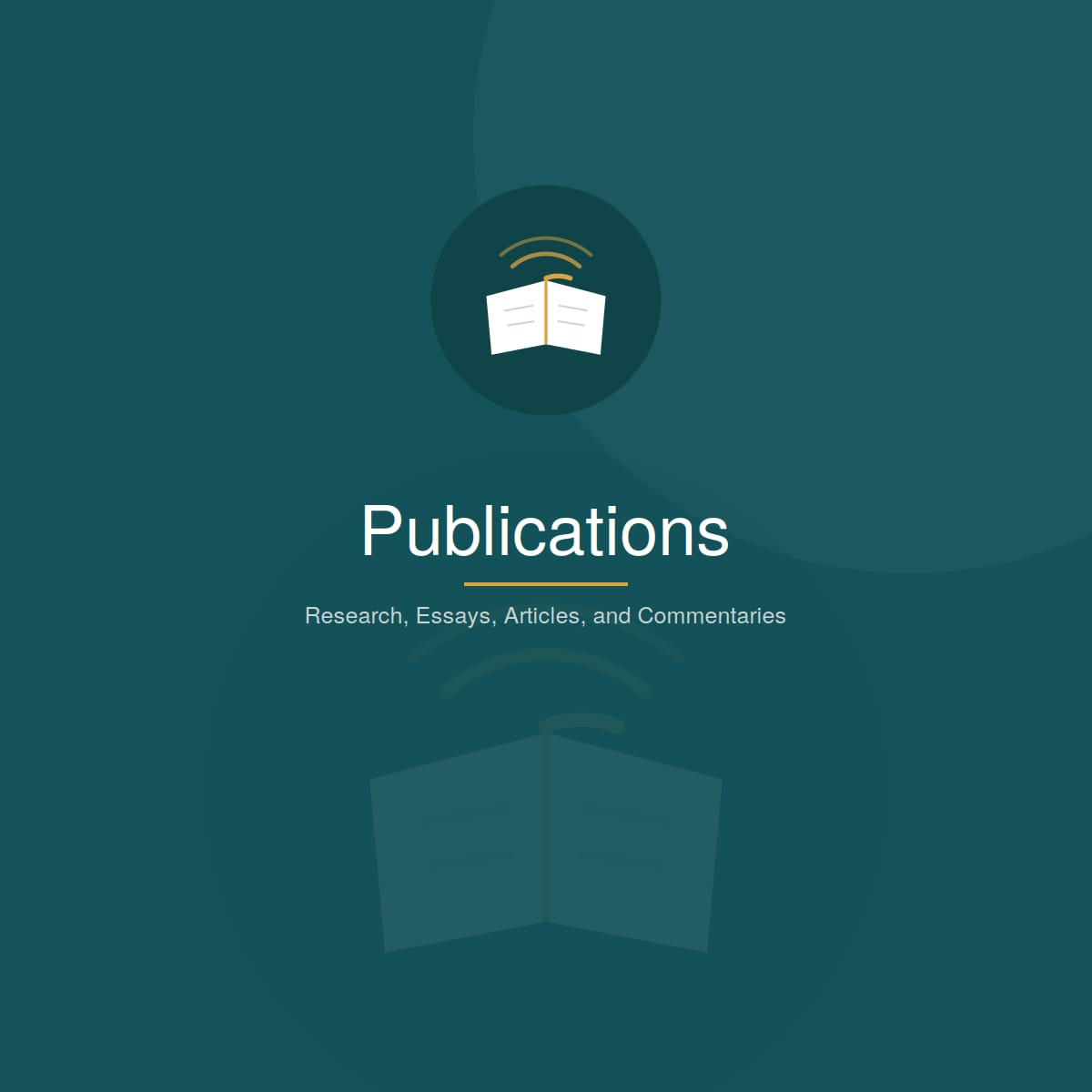 Publications — Research, Essays, Articles, and Commentaries